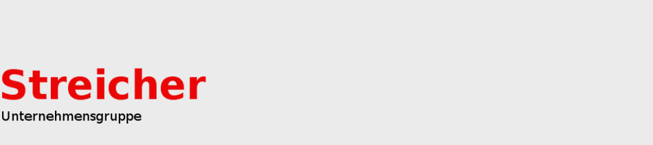 Streicher Unternehmensgruppe Ihr individueller Partner für alle